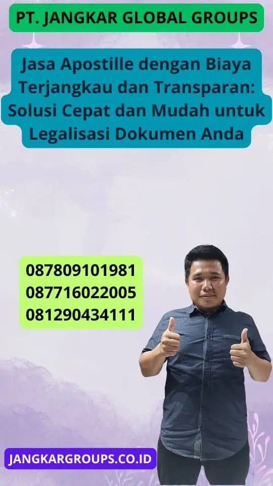 Jasa Apostille dengan Biaya Terjangkau dan Transparan: Solusi Cepat dan Mudah untuk Legalisasi Dokumen Anda