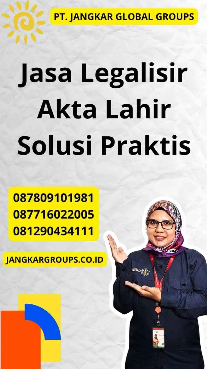 Jasa Legalisir Akta Lahir Solusi Praktis