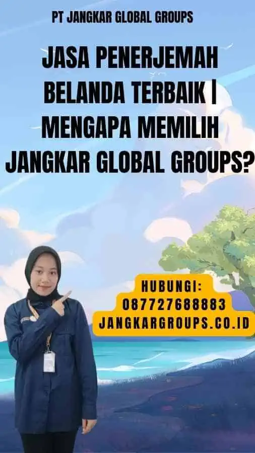 Jasa Penerjemah Belanda Terbaik Mengapa Memilih Jangkar Global Groups