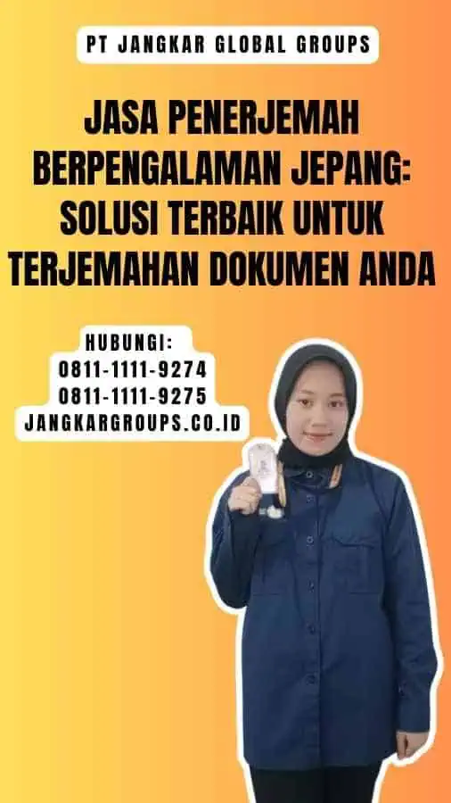 Jasa Penerjemah Berpengalaman Jepang Solusi Terbaik untuk Terjemahan Dokumen Anda