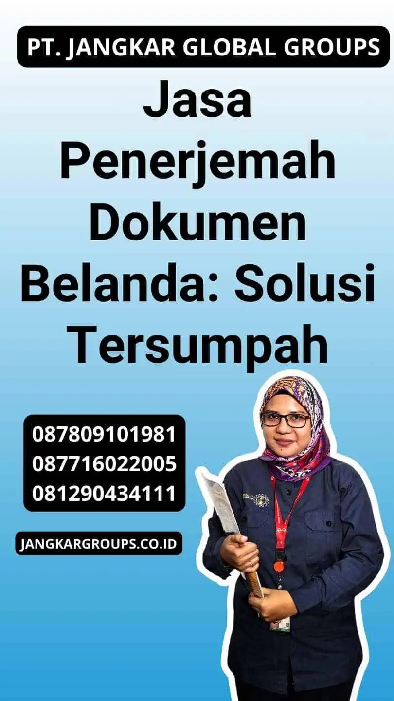 Jasa Penerjemah Dokumen Belanda: Solusi Tersumpah