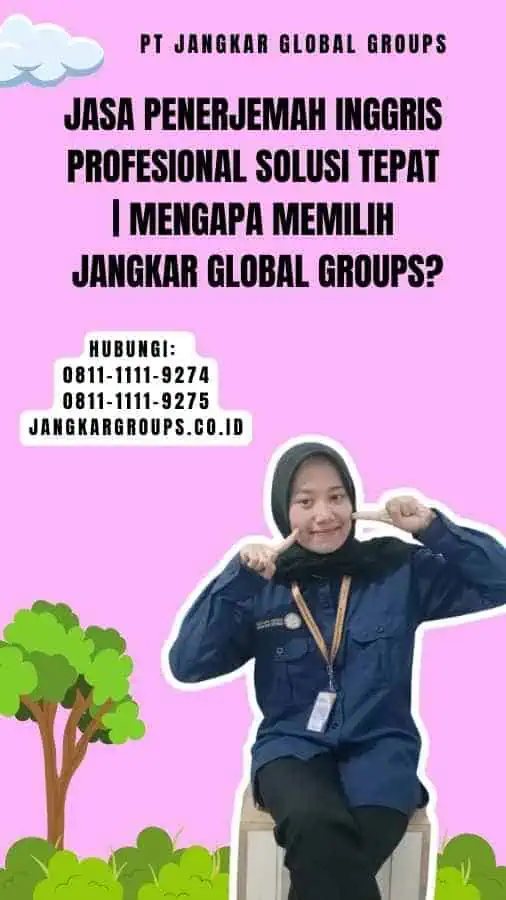 Jasa Penerjemah Inggris Profesional Solusi Tepat Mengapa Memilih Jangkar Global Groups