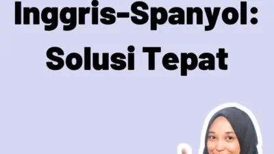 Jasa Penerjemah Inggris-Spanyol: Solusi Tepat