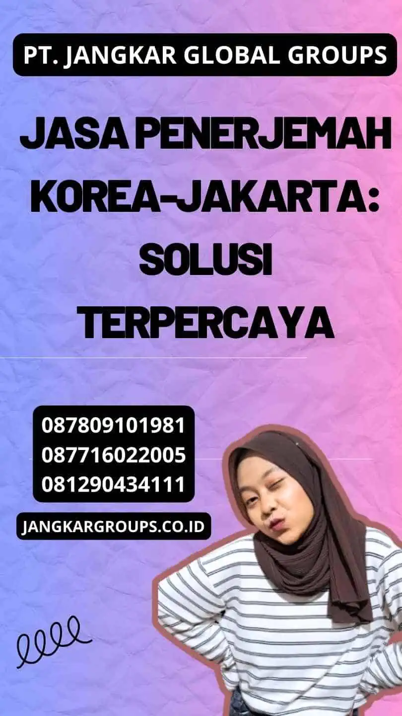 Jasa Penerjemah Korea-Jakarta: Solusi Terpercaya