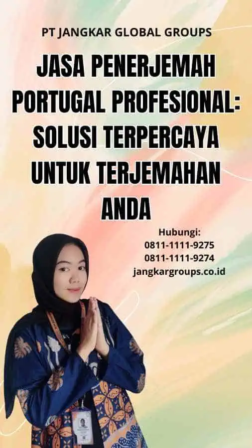 Jasa Penerjemah Portugal Profesional: Solusi Terpercaya untuk Terjemahan Anda