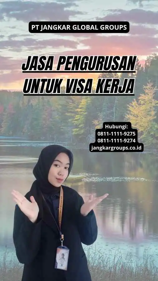 Jasa Pengurusan Untuk Visa Kerja