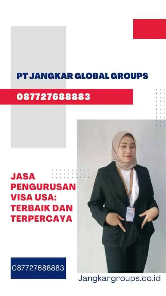 Jasa Pengurusan Visa USA: Terbaik Dan Terpercaya