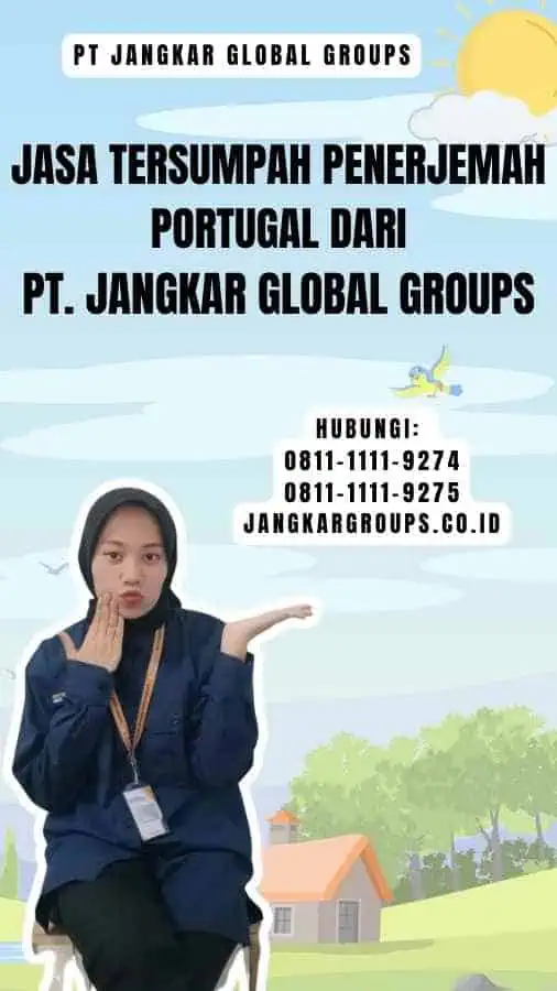 Jasa Tersumpah Penerjemah Portugal dari PT. Jangkar Global Groups