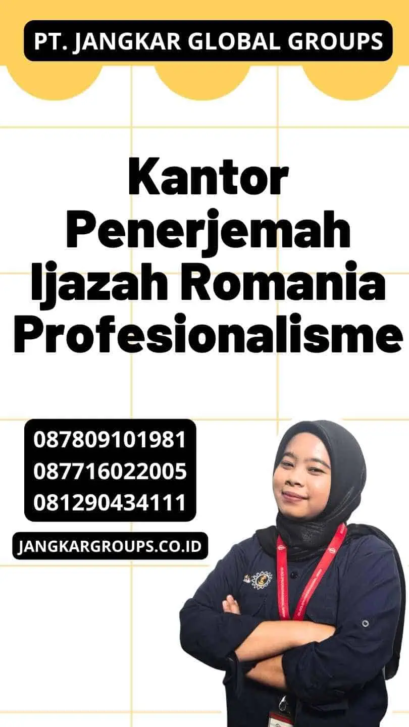 Kantor Penerjemah Ijazah Romania Profesionalisme