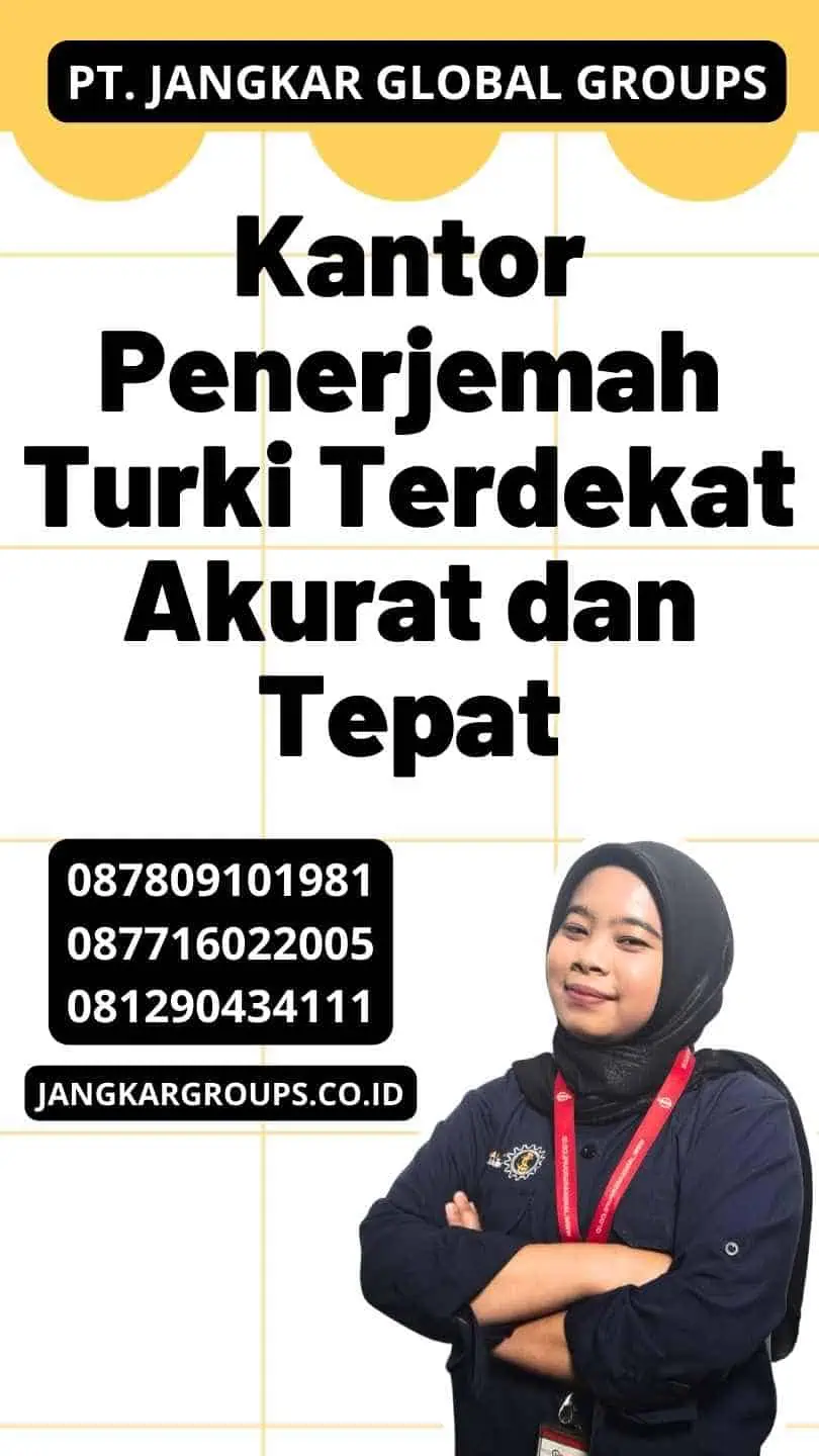 Kantor Penerjemah Turki Terdekat Akurat dan Tepat