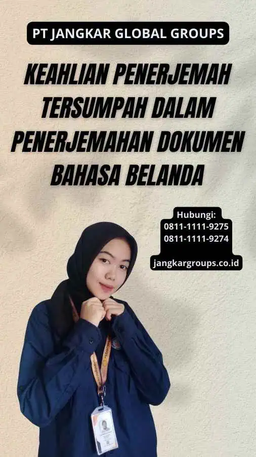 Keahlian Penerjemah Tersumpah dalam Penerjemahan Dokumen Bahasa Belanda