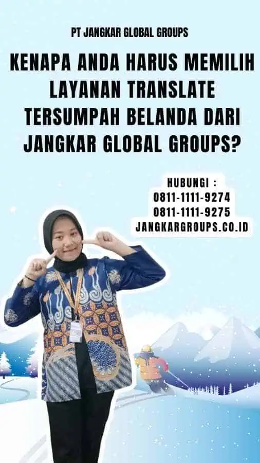 Kenapa Anda Harus Memilih Layanan Translate Tersumpah Belanda dari Jangkar Global Groups