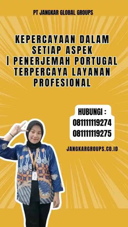 Kepercayaan dalam Setiap Aspek Penerjemah Portugal Terpercaya Layanan Profesional