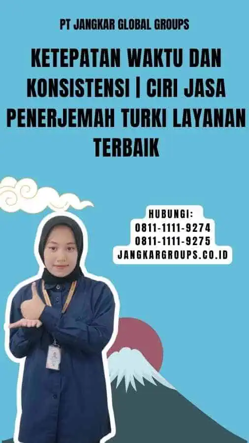 Ketepatan Waktu dan Konsistensi Ciri Jasa Penerjemah Turki Layanan Terbaik