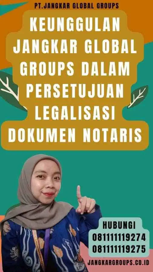 Keunggulan Jangkar Global Groups dalam Persetujuan Legalisasi Dokumen Notaris