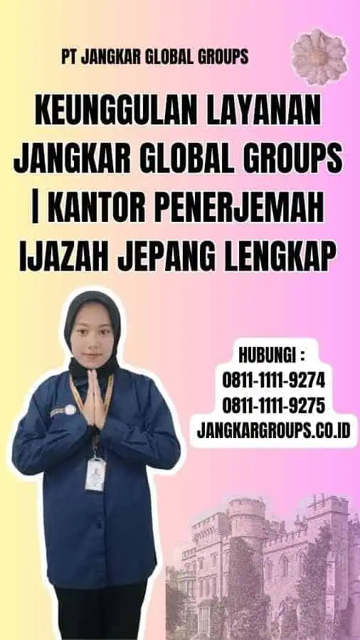 Keunggulan Layanan Jangkar Global Groups Kantor Penerjemah Ijazah Jepang Lengkap