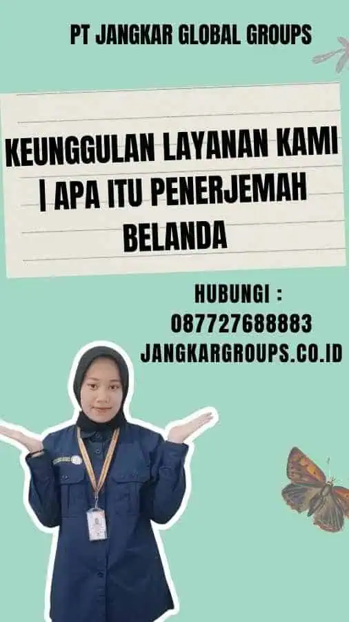 Keunggulan Layanan Kami Apa Itu Penerjemah Belanda