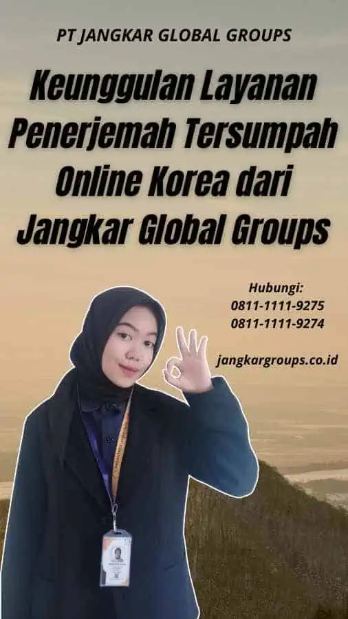 Keunggulan Layanan Penerjemah Tersumpah Online Korea dari Jangkar Global Groups