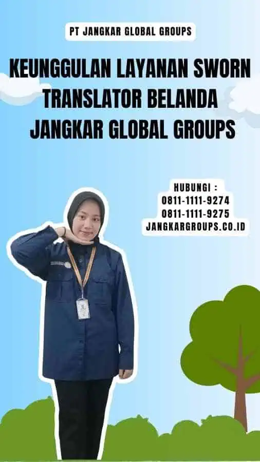 Keunggulan Layanan Sworn Translator Belanda Jangkar Global Groups