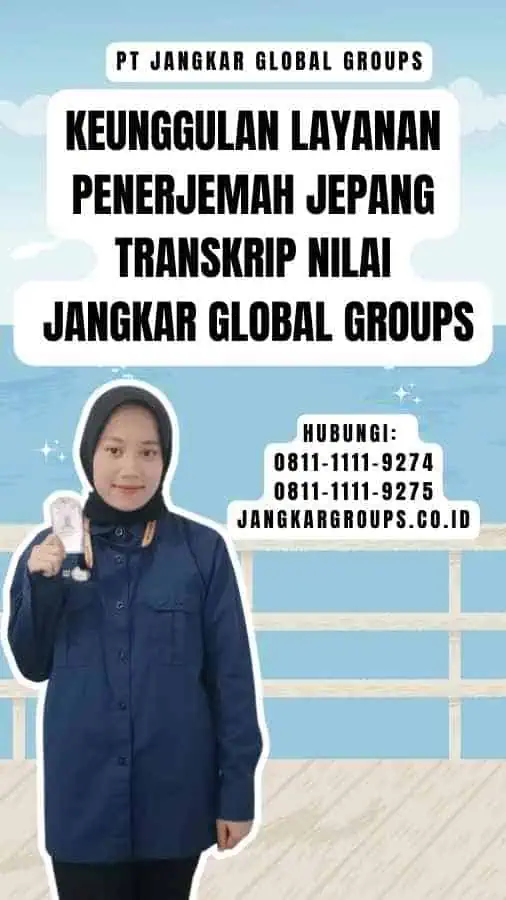 Keunggulan Layanan penerjemah jepang transkrip nilai Jangkar Global Groups