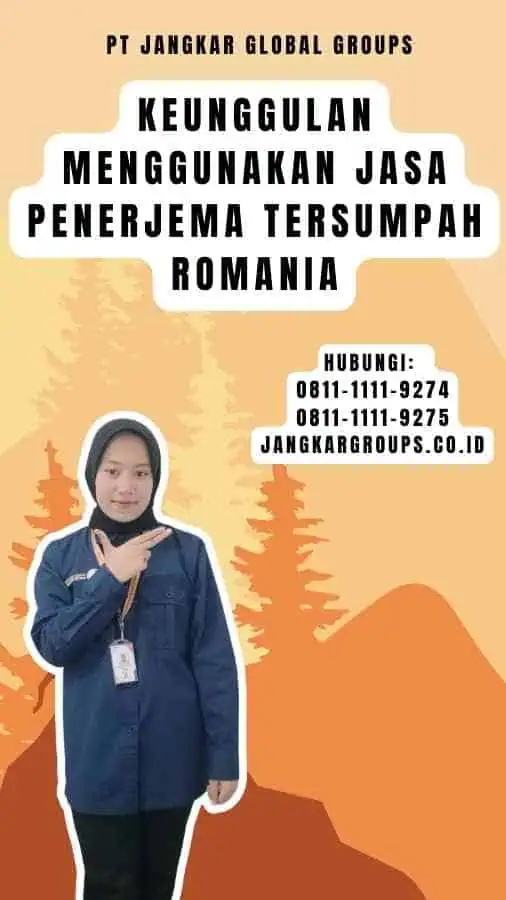 Keunggulan Menggunakan Jasa Penerjema Tersumpah Romania