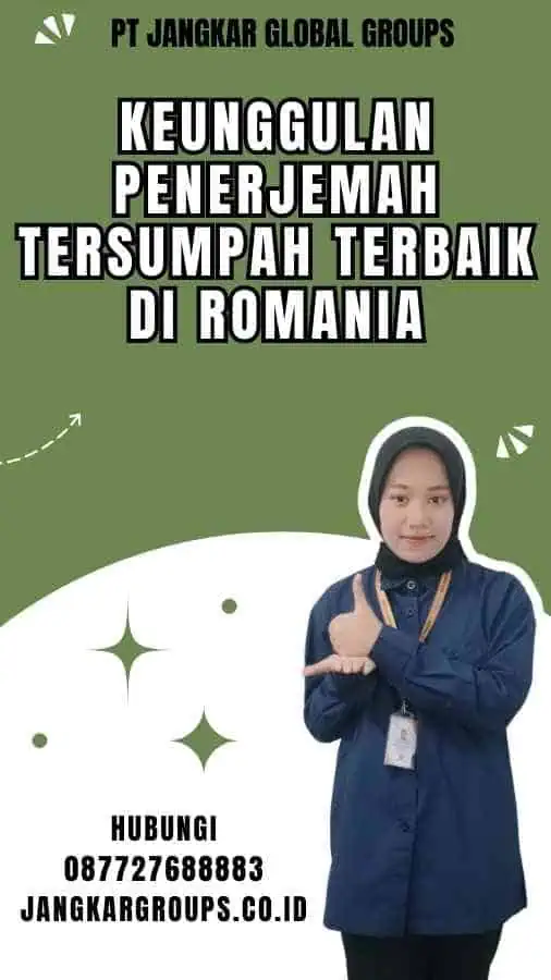 Keunggulan Penerjemah Tersumpah Terbaik di Romania