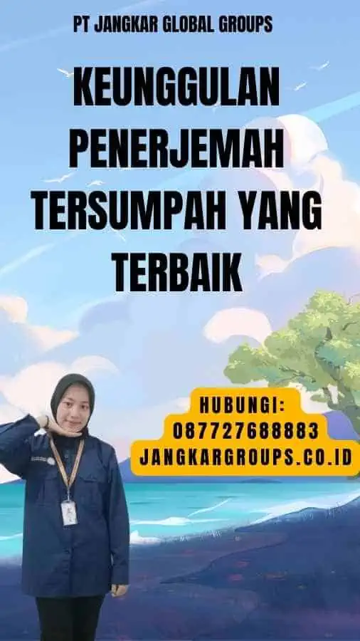 Keunggulan Penerjemah Tersumpah yang Terbaik