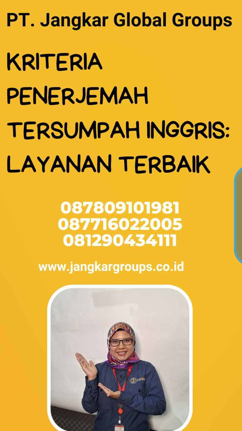 Kriteria Penerjemah Tersumpah Inggris: Layanan Terbaik