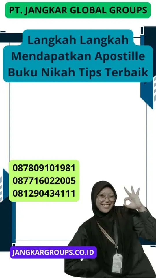 Langkah Langkah Mendapatkan Apostille Buku Nikah Tips Terbaik