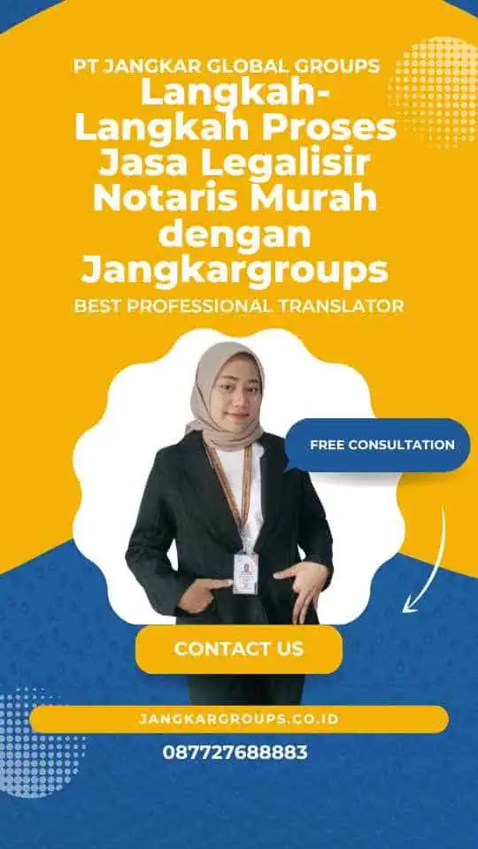 Langkah-Langkah Proses Jasa Legalisir Notaris Murah dengan Jangkargroups