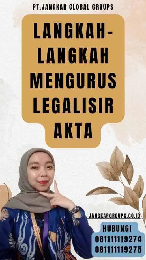 Langkah-langkah Mengurus Legalisir Akta