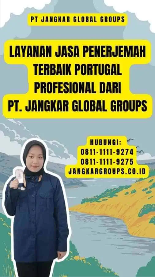 Layanan Jasa Penerjemah Terbaik Portugal Profesional dari PT. Jangkar Global Groups