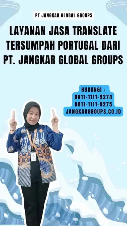 Layanan Jasa Translate Tersumpah Portugal dari PT. Jangkar Global Groups