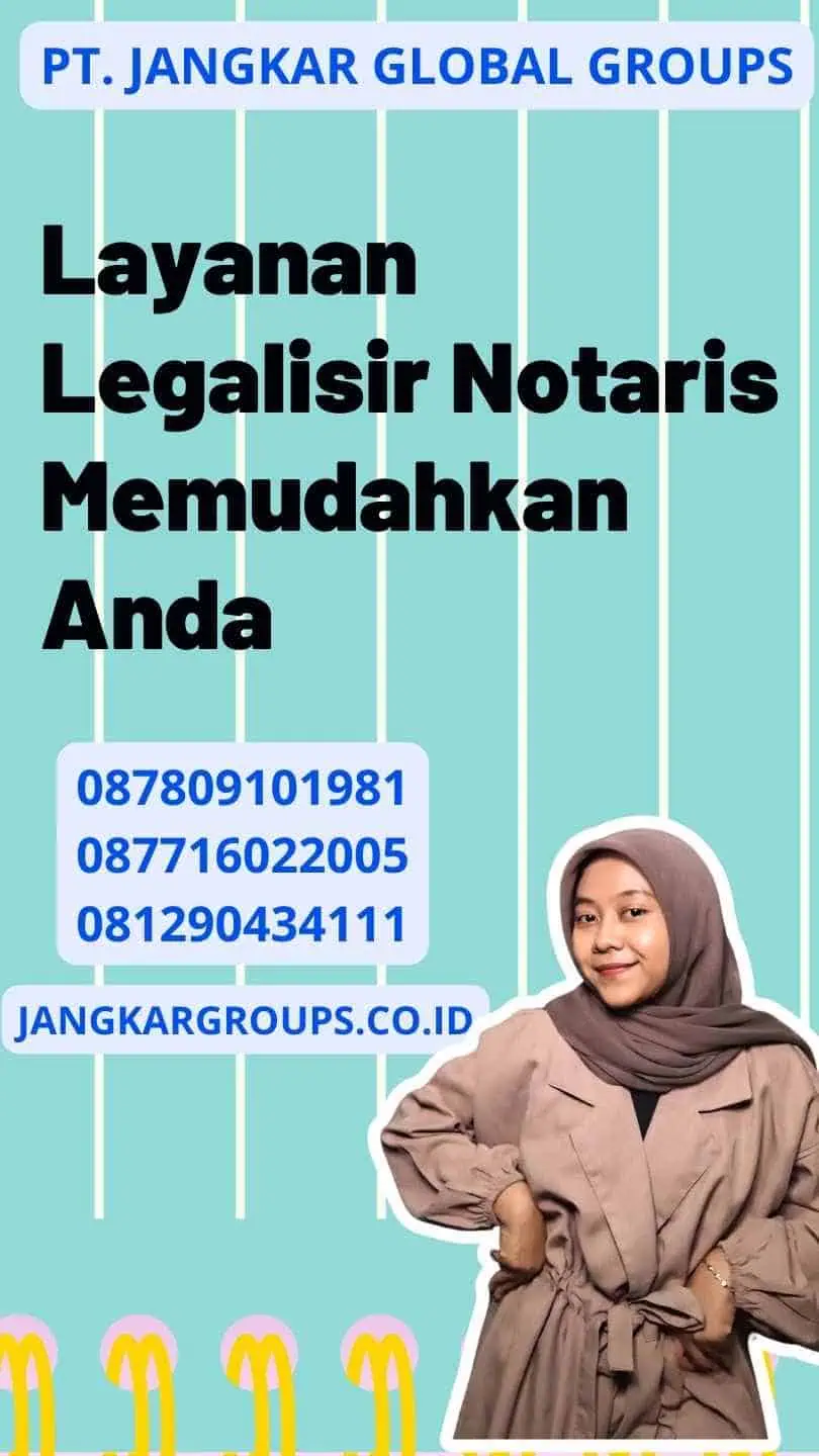 Layanan Legalisir Notaris Memudahkan Anda