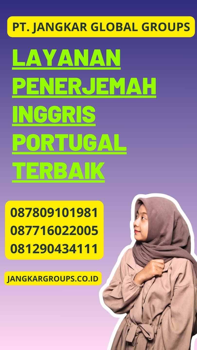 Layanan Penerjemah Inggris Portugal Terbaik