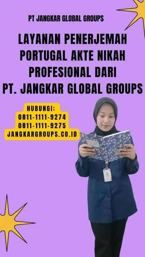 Layanan Penerjemah Portugal Akte Nikah Profesional dari PT. Jangkar Global Groups