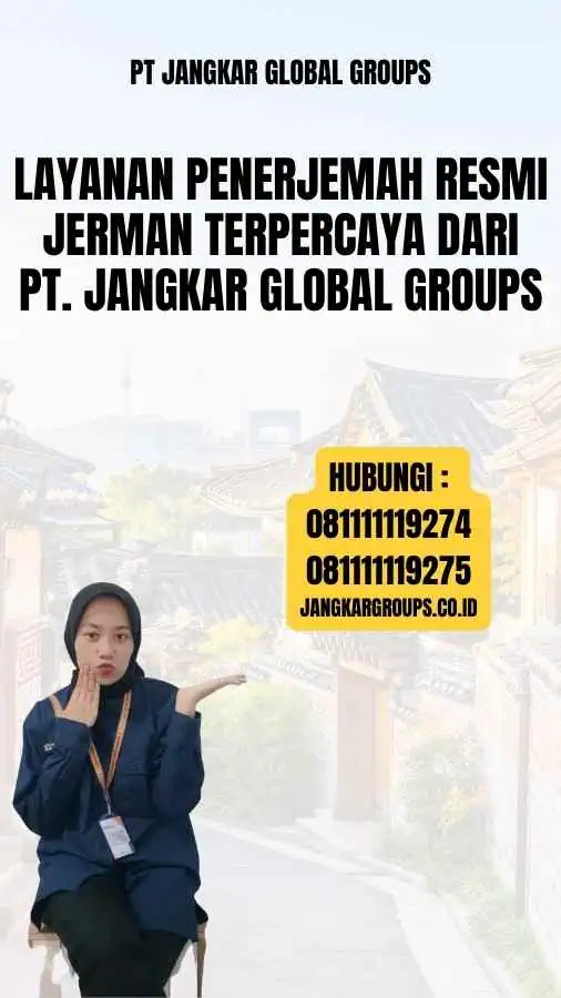 Layanan  Penerjemah Resmi Jerman Terpercaya dari PT. Jangkar Global Groups