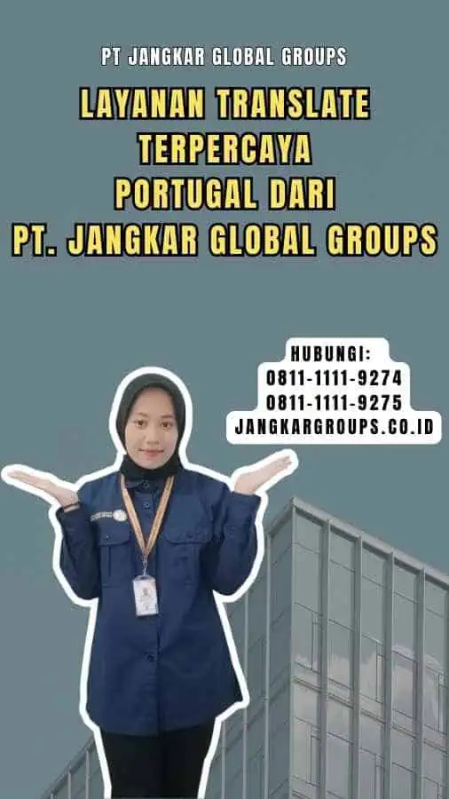 Layanan translate terpercaya Portugal dari PT. Jangkar Global Groups