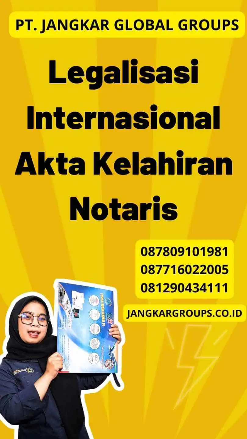 Legalisasi Internasional Akta Kelahiran Notaris