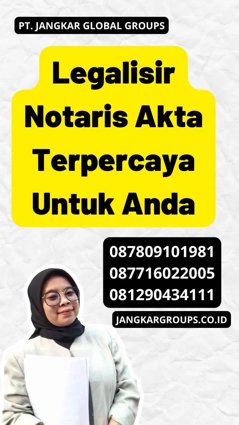 Legalisir Notaris Akta Terpercaya Untuk Anda