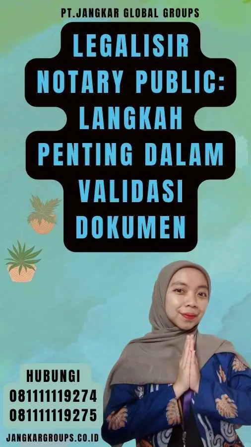 Legalisir Notary Public Langkah Penting dalam Validasi Dokumen