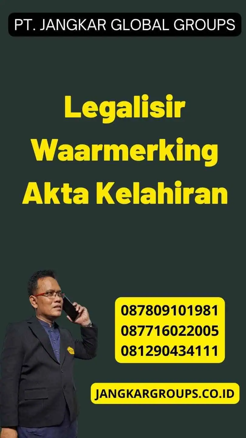 Legalisir Waarmerking Akta Kelahiran