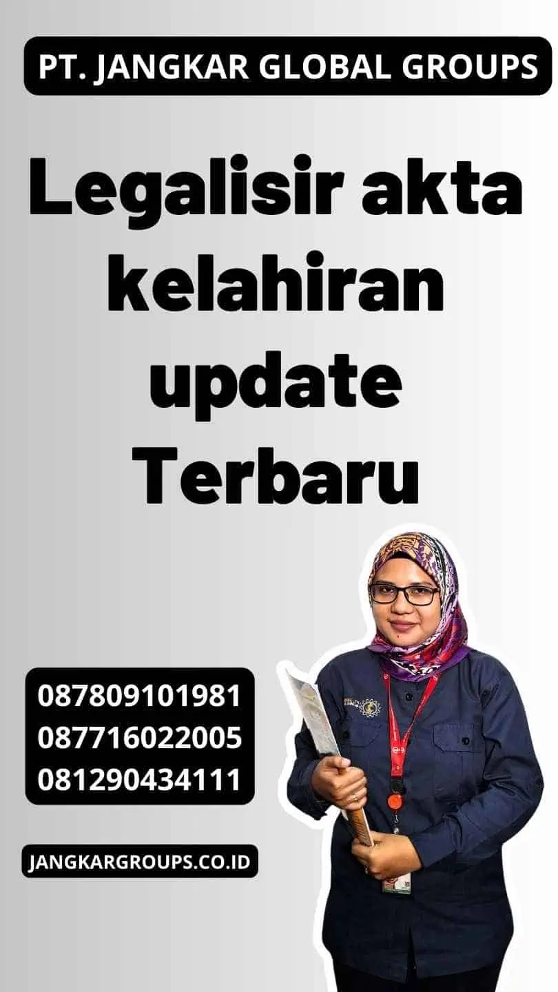 Legalisir akta kelahiran update Terbaru