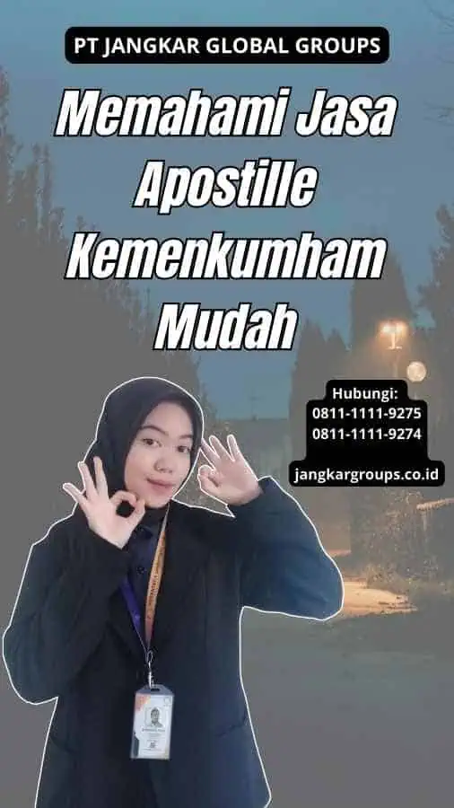 Memahami Jasa Apostille Kemenkumham Mudah