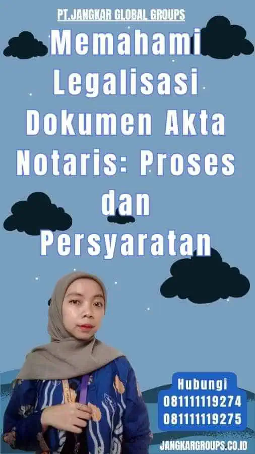 Memahami Legalisasi Dokumen Akta Notaris Proses dan Persyaratan