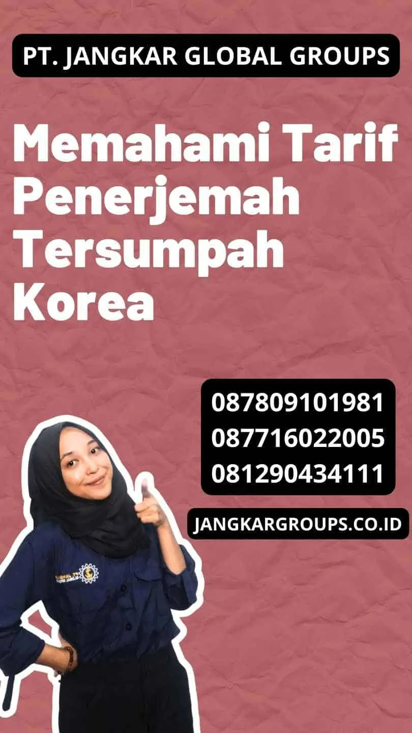 Memahami Tarif Penerjemah Tersumpah Korea