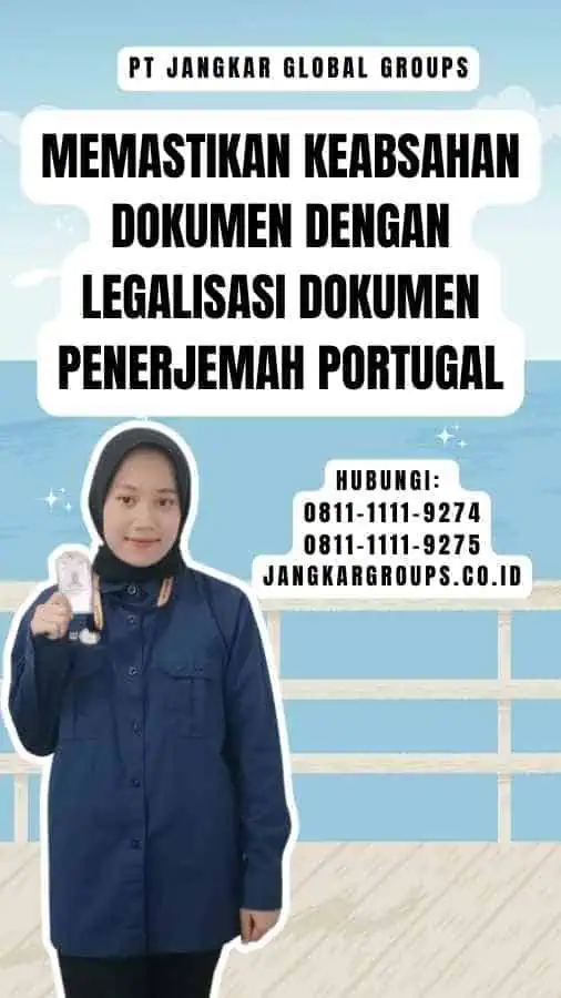 Memastikan Keabsahan Dokumen dengan Legalisasi Dokumen Penerjemah Portugal