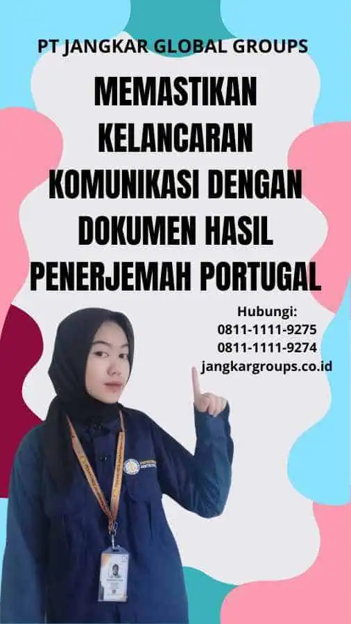 Memastikan Kelancaran Komunikasi dengan Dokumen Hasil Penerjemah Portugal