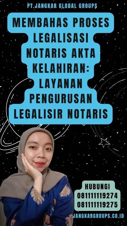 Membahas Proses Legalisasi Notaris Akta Kelahiran Layanan Pengurusan Legalisir Notaris