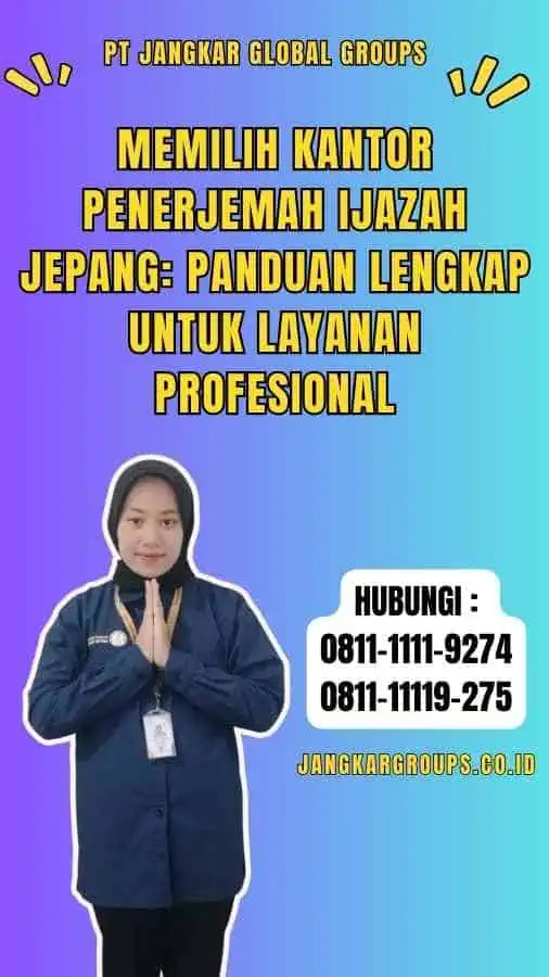 Memilih Kantor Penerjemah Ijazah Jepang Panduan Lengkap untuk Layanan Profesional